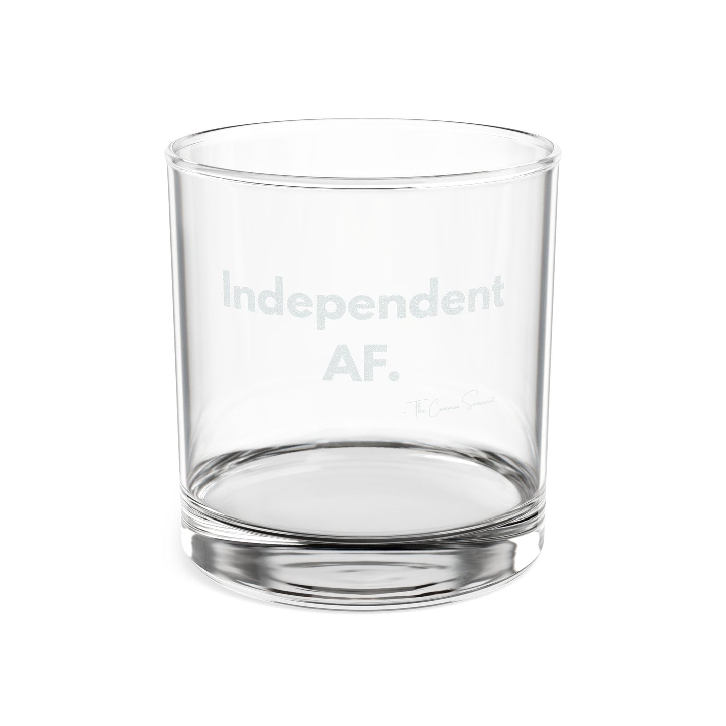 The Independent AF 10.5oz Engraved Whiskey Glass // The Common Sensocrat