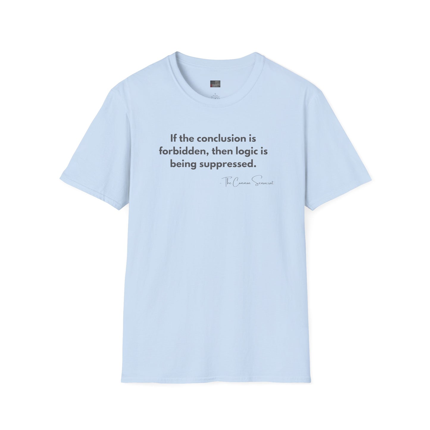 The Forbidden Logic Tee // The Common Sensocrat