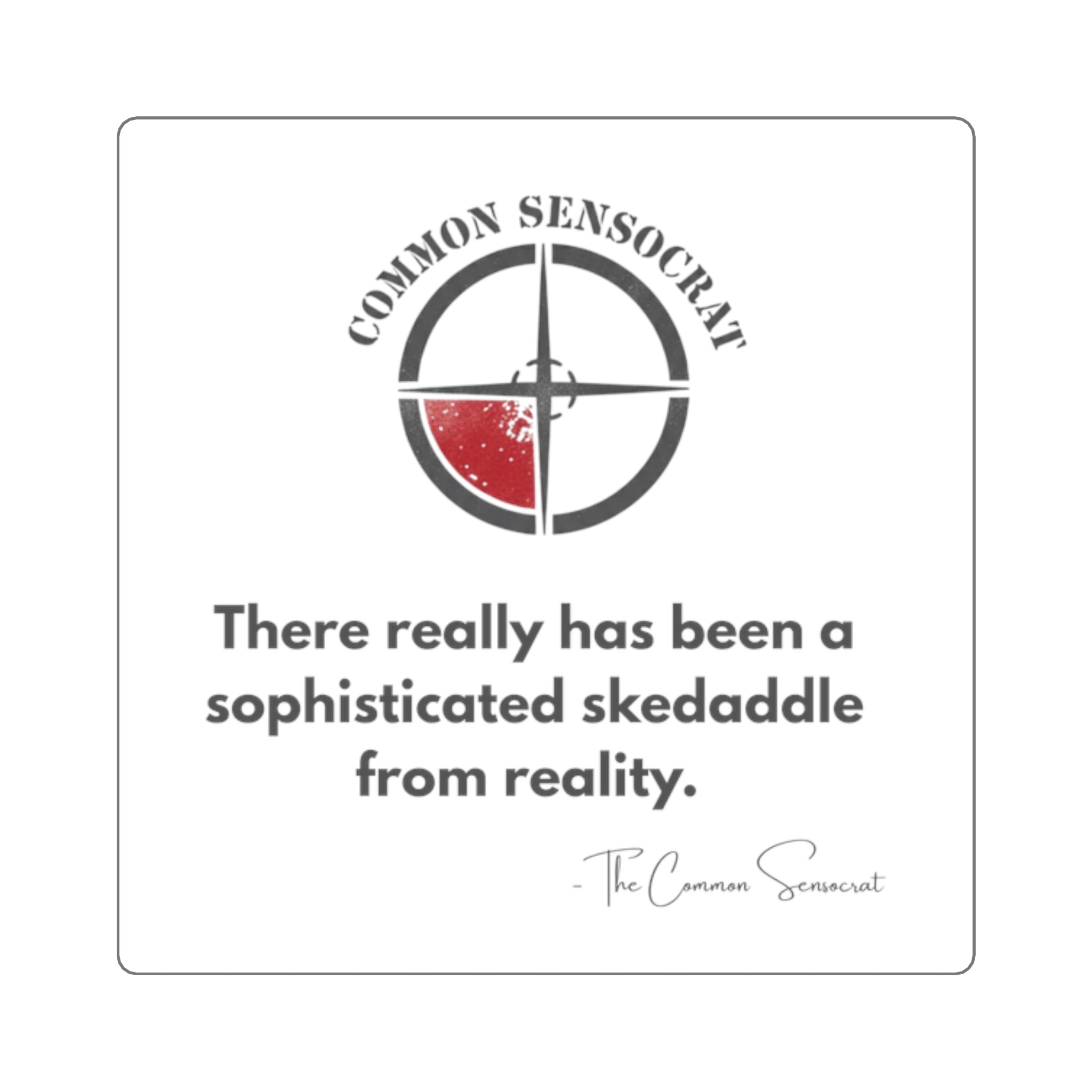 The Sophisticated Skedaddle Sticker // The Common Sensocrat
