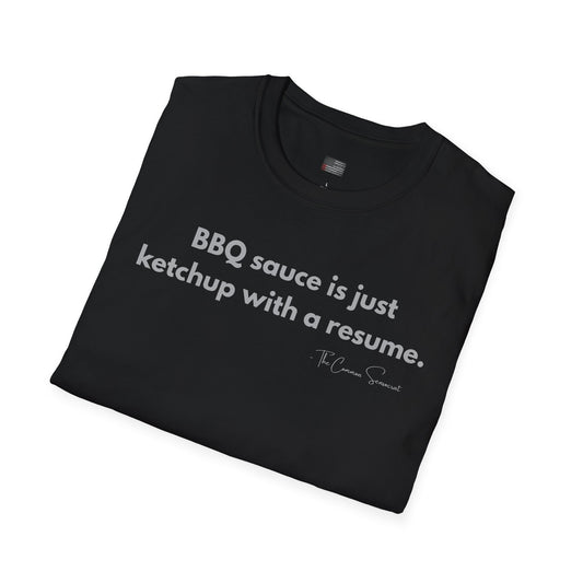 Ketchup With A Resume | Anti-Sauce Funny BBQ T-Shirt