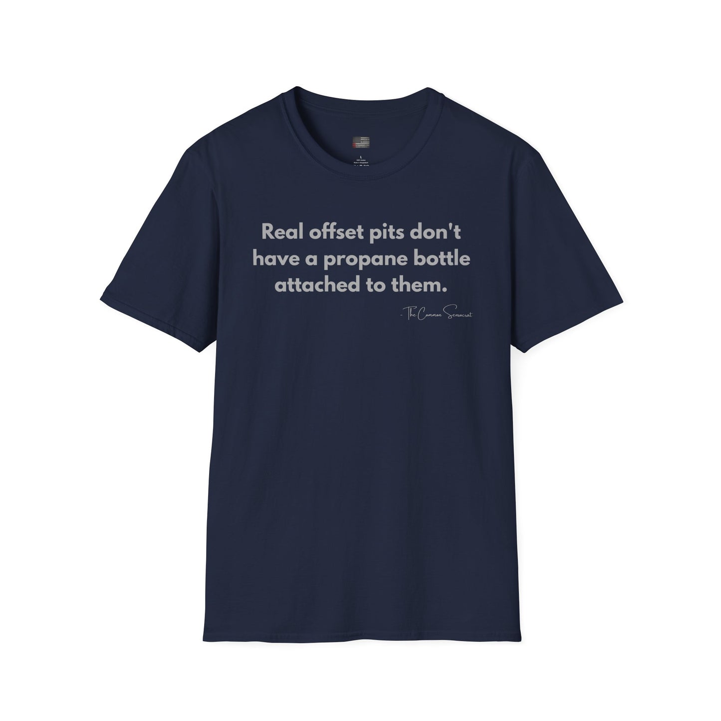Real offsets don't have a propane bottle connected to them Tee // The Common Sensocrat Cook Team