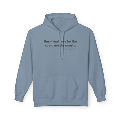 Burnt Ends Are For The Cook | Funny BBQ Host Hoodie