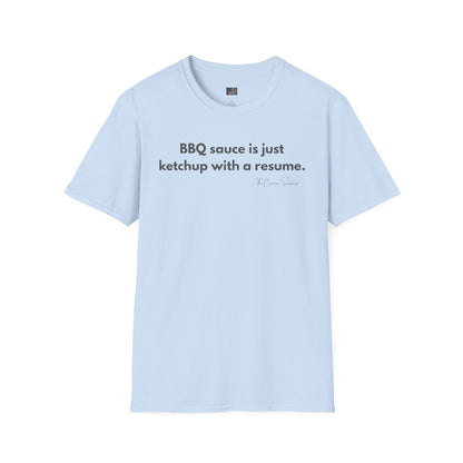 Ketchup With A Resume | Anti-Sauce Funny BBQ T-Shirt