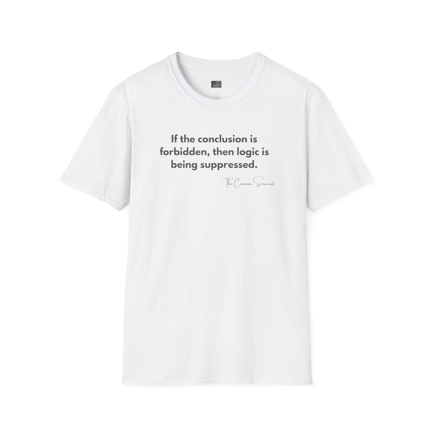 The Forbidden Logic Tee // The Common Sensocrat