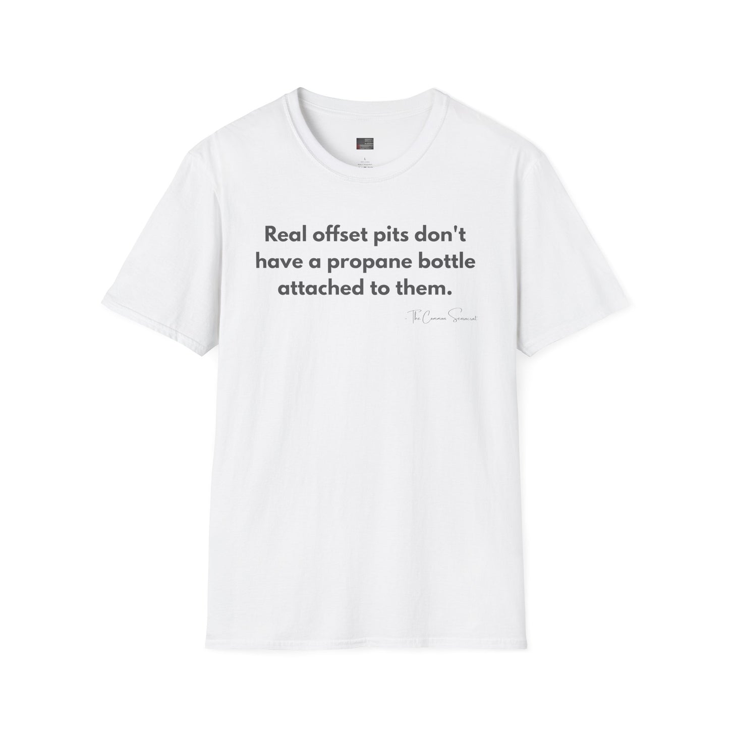 Real offsets don't have a propane bottle connected to them Tee // The Common Sensocrat Cook Team