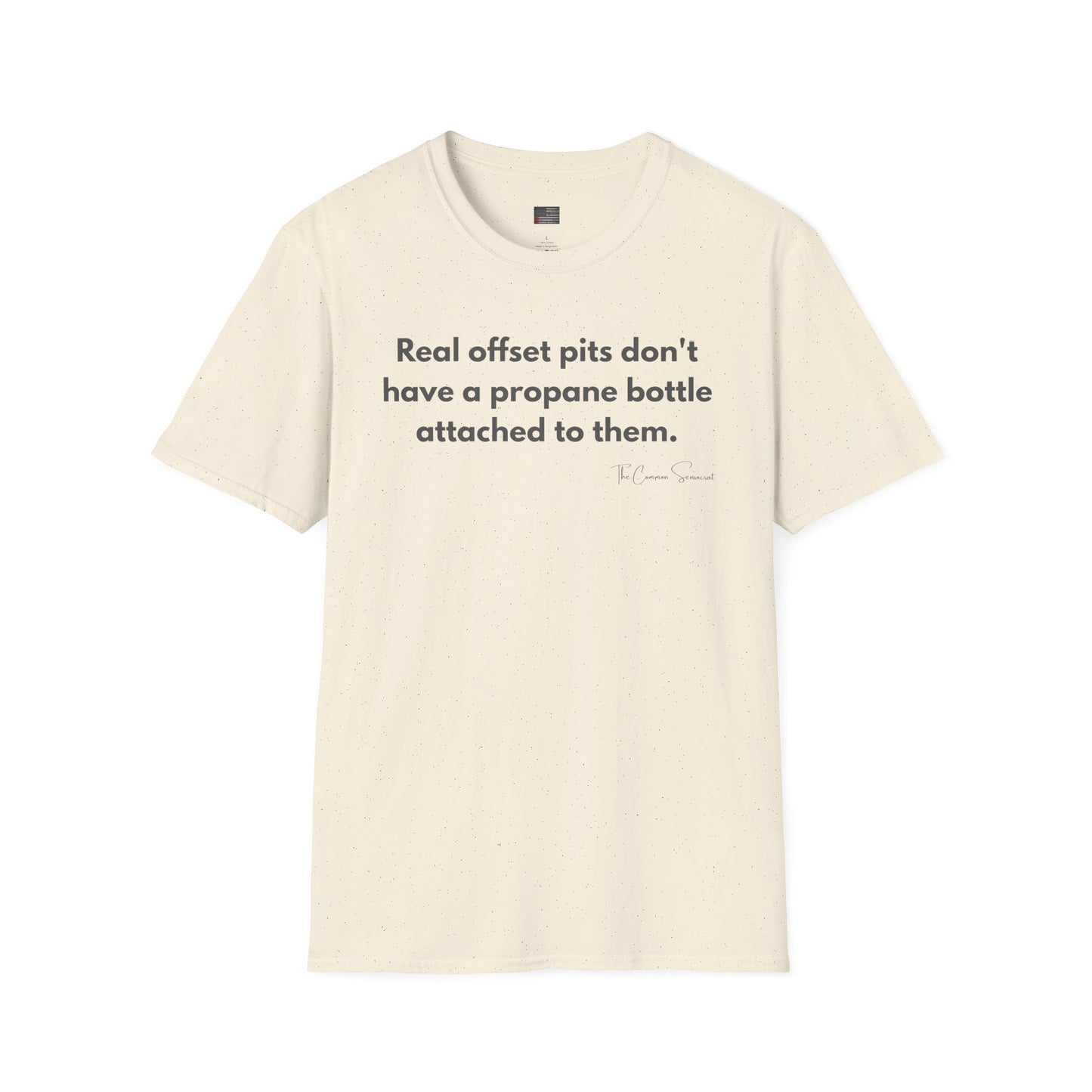 Real offsets don't have a propane bottle connected to them Tee // The Common Sensocrat Cook Team