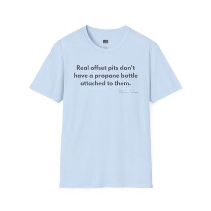 Real offsets don't have a propane bottle connected to them Tee // The Common Sensocrat Cook Team