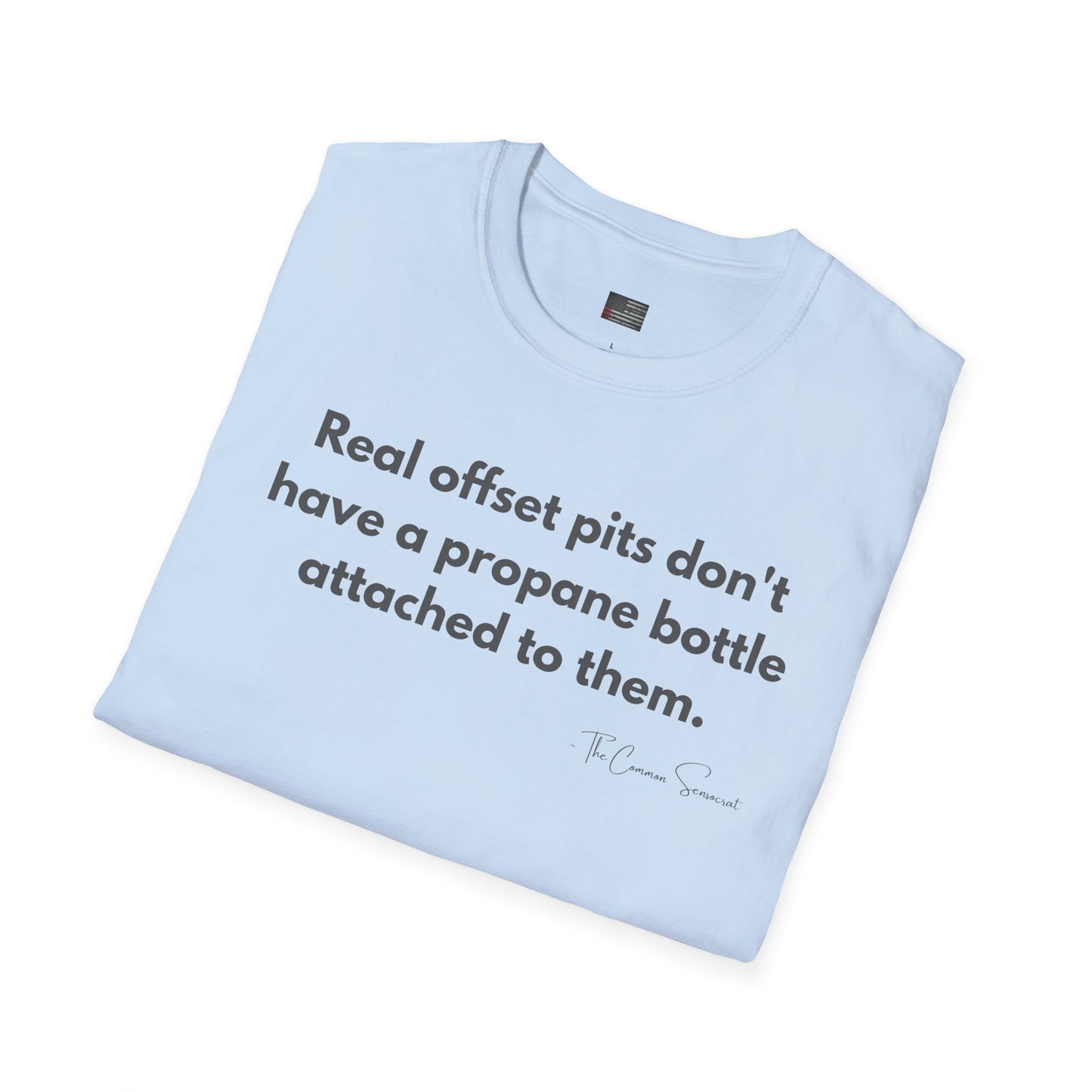 Real offsets don't have a propane bottle connected to them Tee // The Common Sensocrat Cook Team