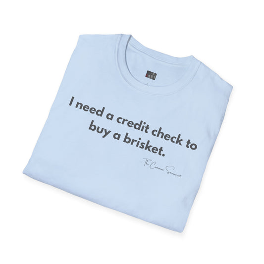 Credit Check Brisket | Sarcastic BBQ Inflation T-Shirt
